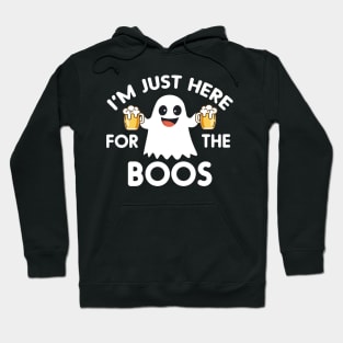 I'm Just Here For The Boos Hoodie